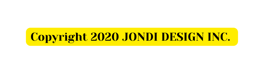 Copyright 2020 JONDI DESIGN INC
